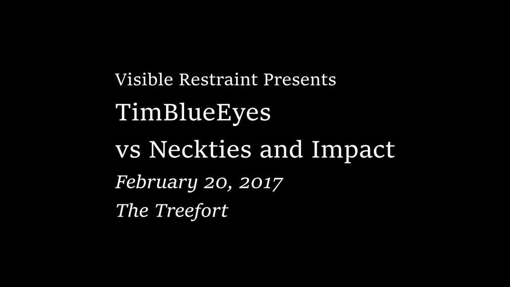Video: TimBlueEyes vs Neckties and Impact