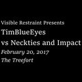 Video: TimBlueEyes vs Neckties and Impact